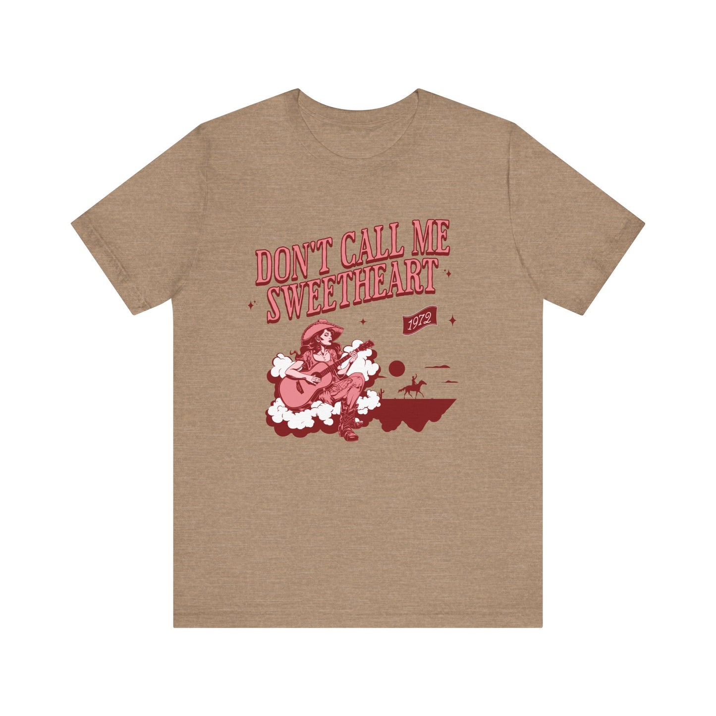 Don't Call Me Sweetheart Tee