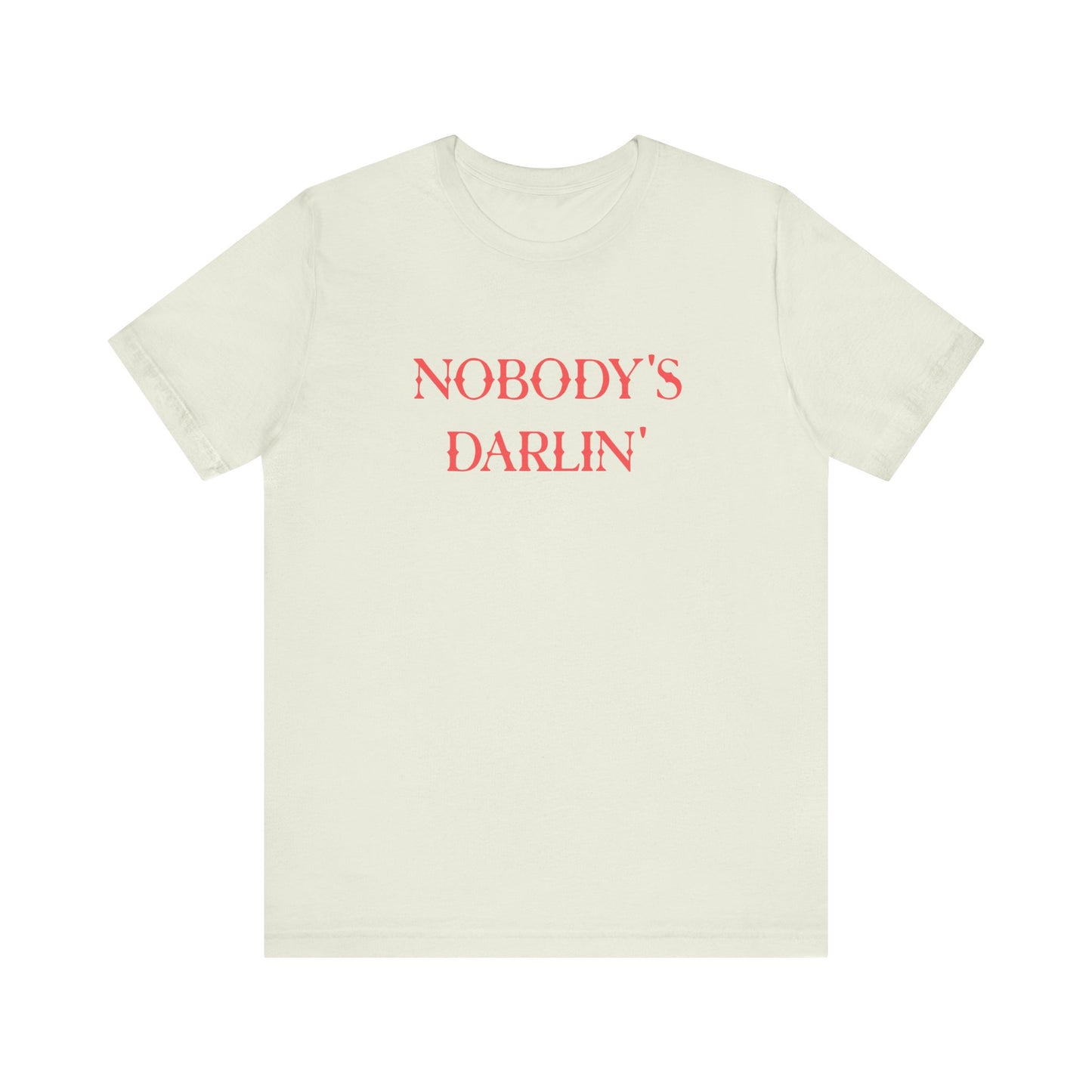 Nobody’s Darlin’ Graphic Tee – Rebel Western Attitude Shirt