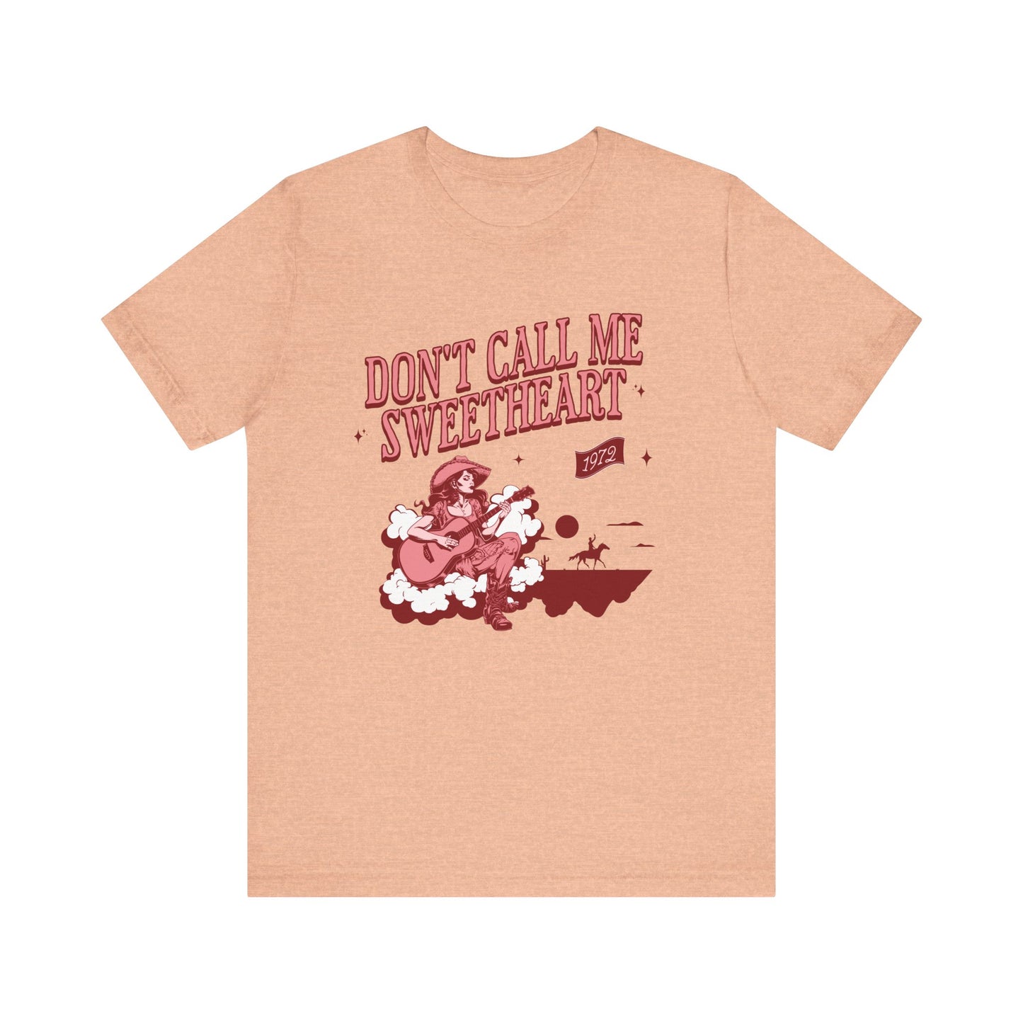 Don't Call Me Sweetheart Tee