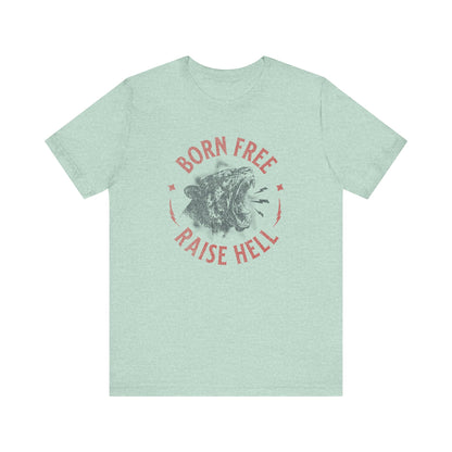 Born Free Raise Hell Tee