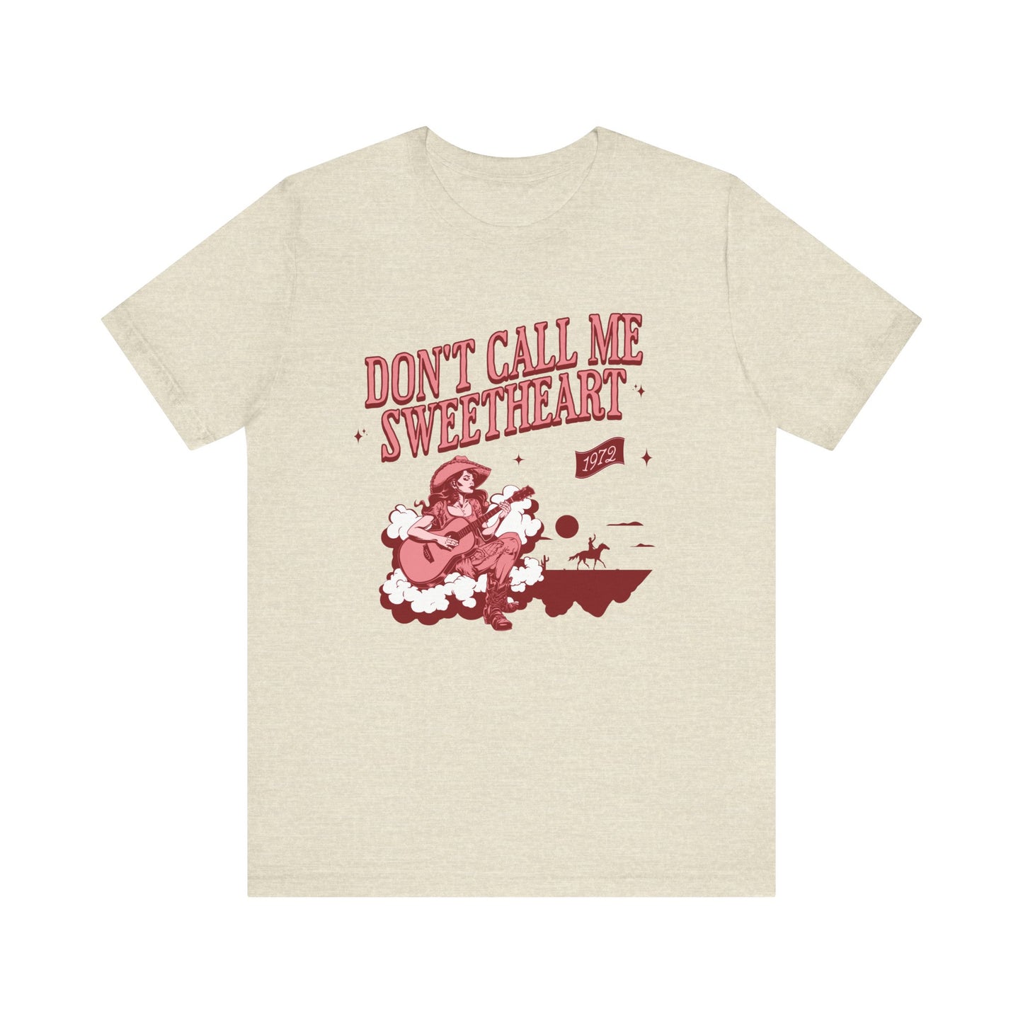 Don't Call Me Sweetheart Tee