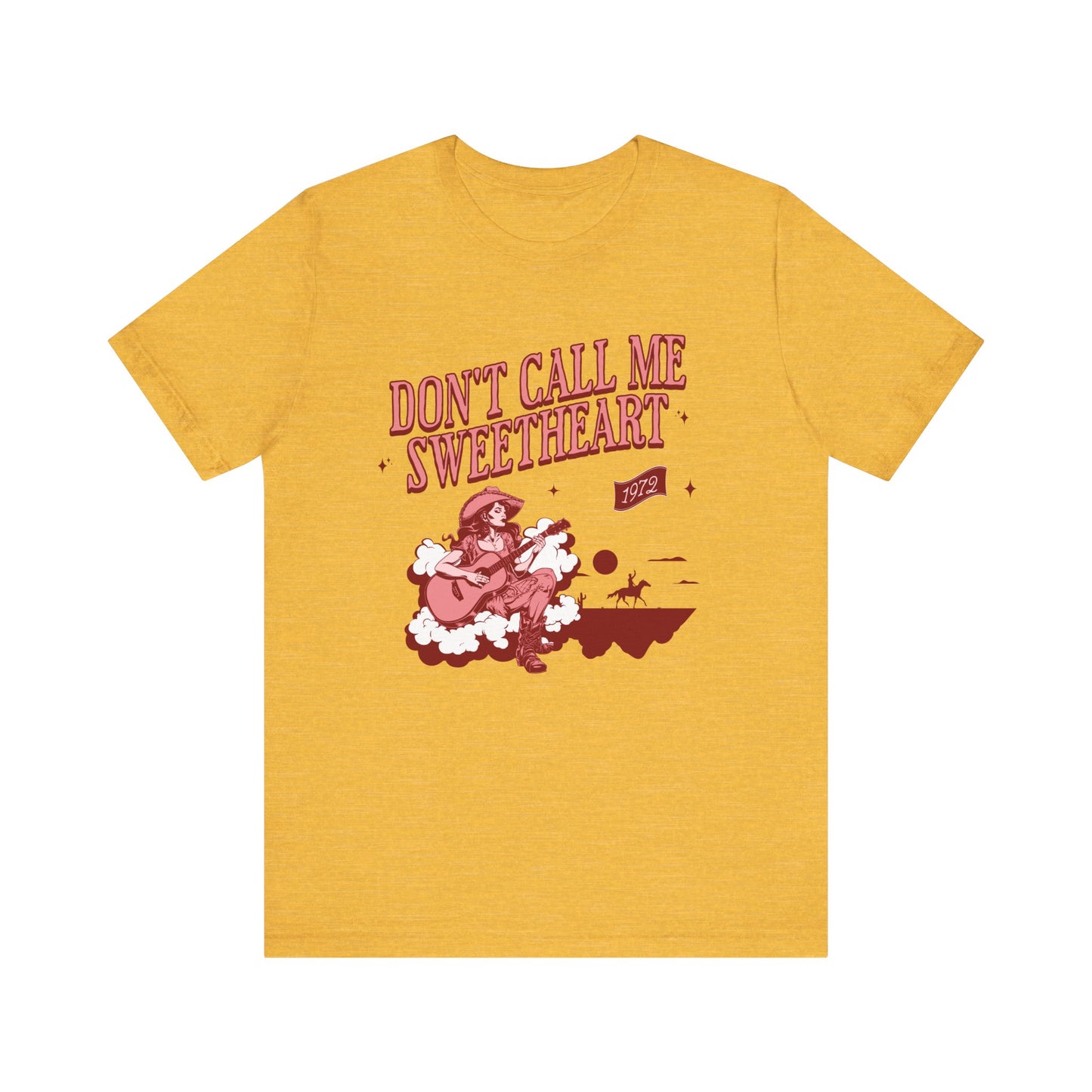 Don't Call Me Sweetheart Tee
