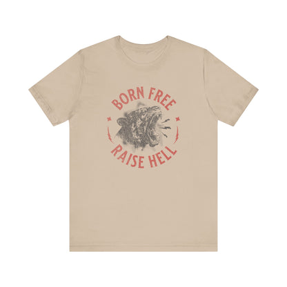 Born Free Raise Hell Tee