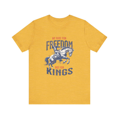 Freedom Riders Unisex Tee - We Ride for Freedom, Not for Kings