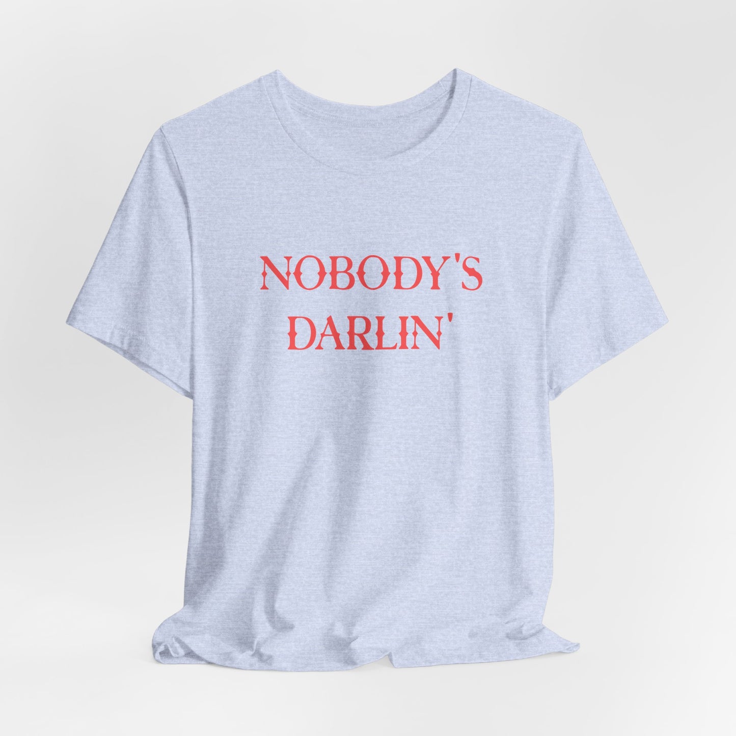 Nobody’s Darlin’ Graphic Tee – Rebel Western Attitude Shirt