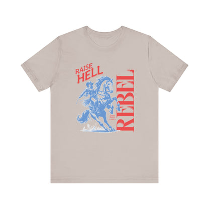 Raise Hell Rebel Unisex Short Sleeve Tee