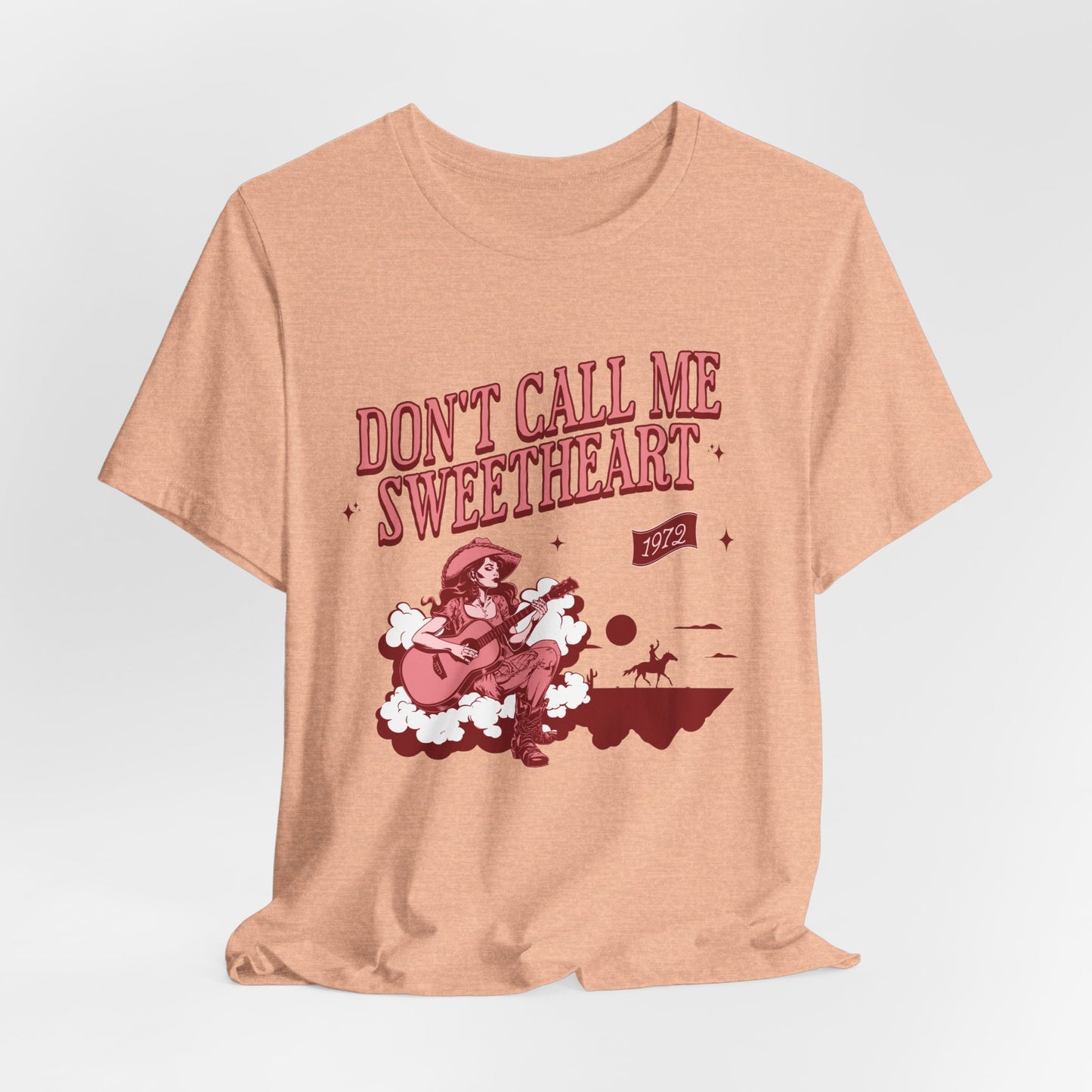 Don't Call Me Sweetheart Tee
