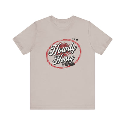 Howdy Honey Graphic Tee - Unisex Short Sleeve T-Shirt