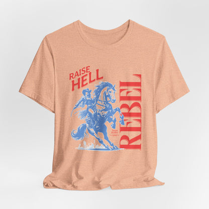 Raise Hell Rebel Unisex Short Sleeve Tee