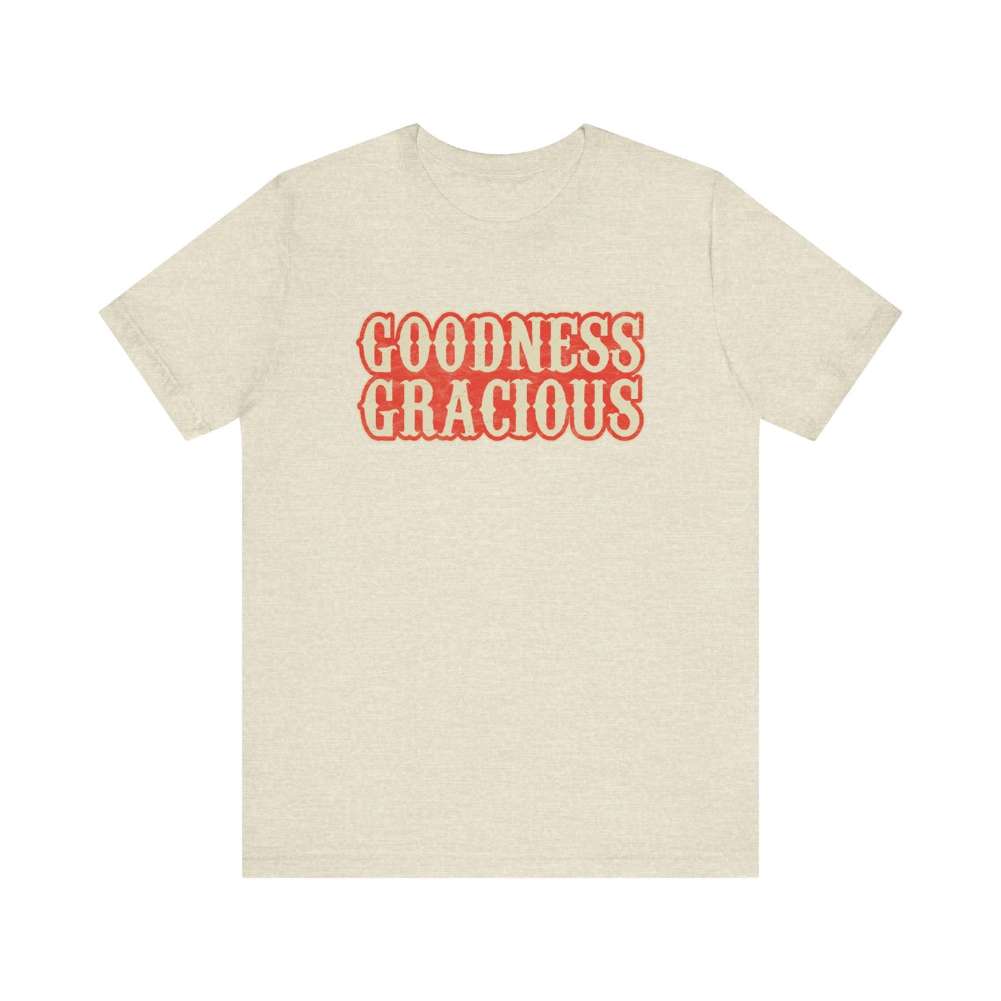 Goodness Gracious Tee