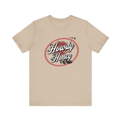 Howdy Honey Graphic Tee - Unisex Short Sleeve T-Shirt