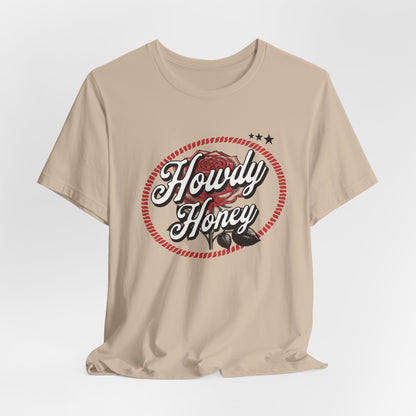 Howdy Honey Graphic Tee - Unisex Short Sleeve T-Shirt