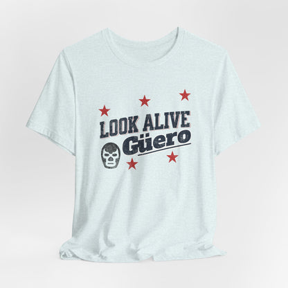 Look Alive Guero Tee