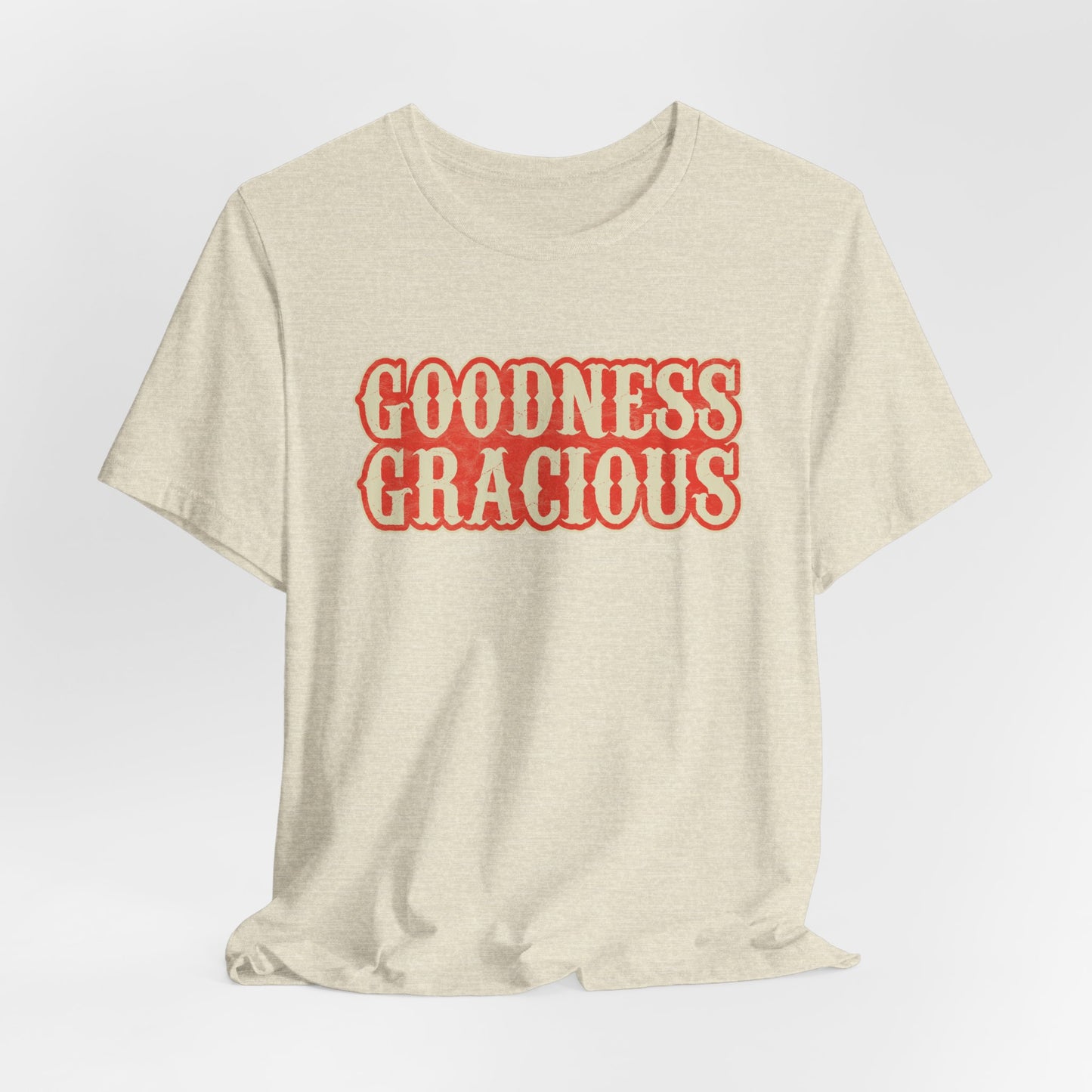 Goodness Gracious Tee