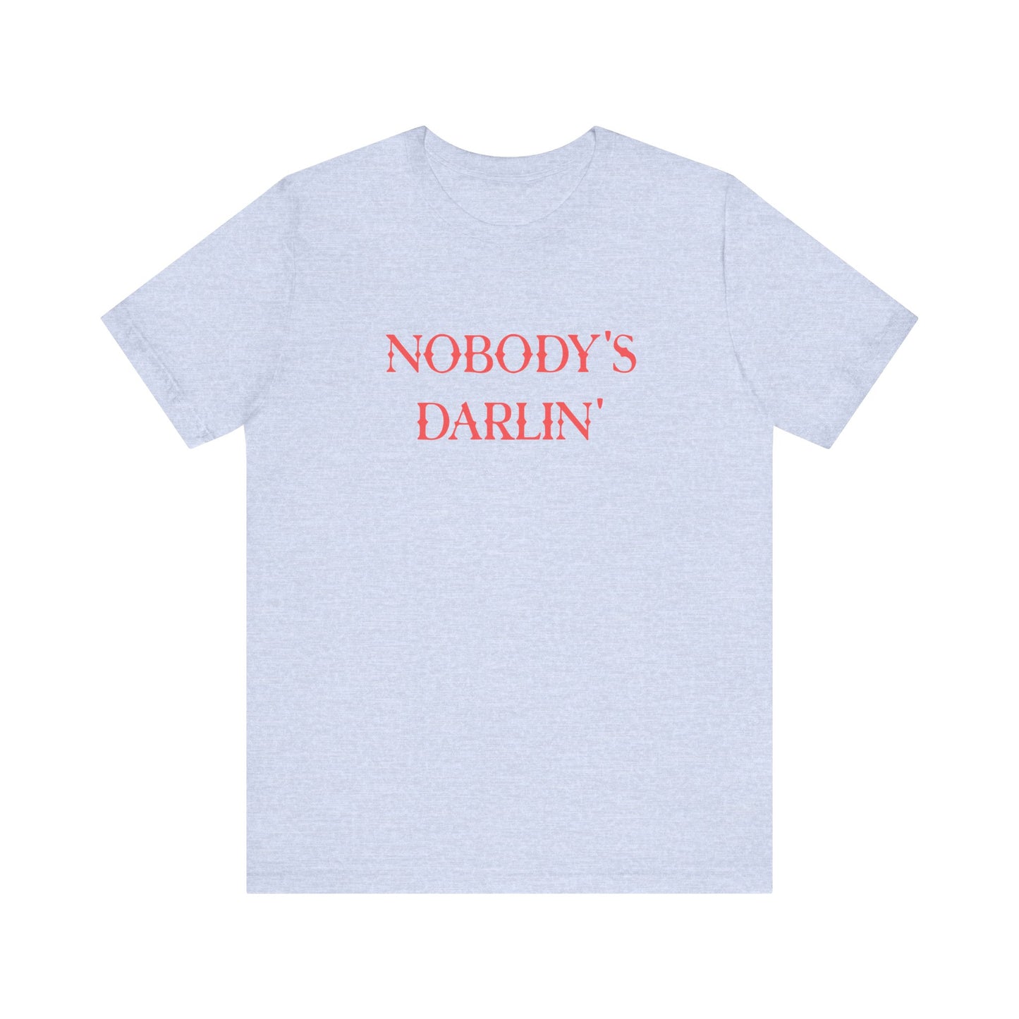 Nobody’s Darlin’ Graphic Tee – Rebel Western Attitude Shirt