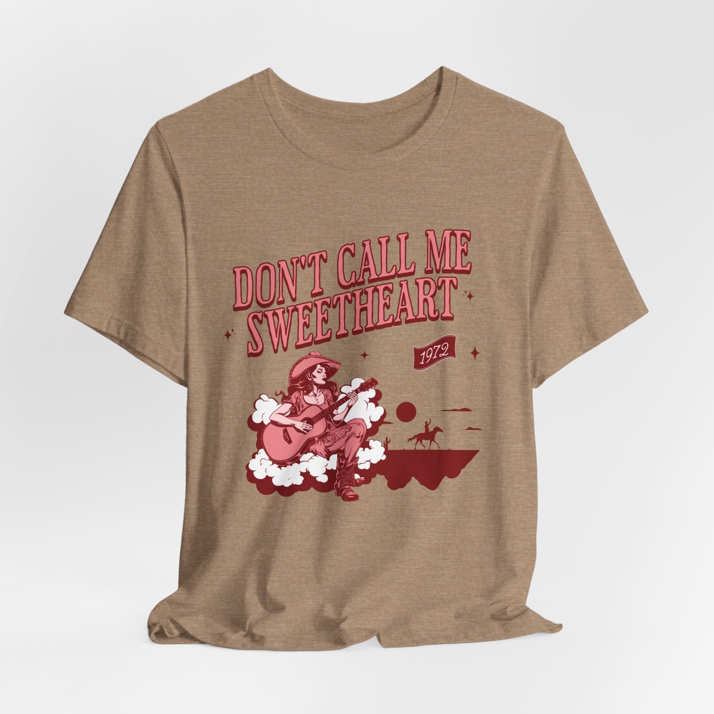 Don't Call Me Sweetheart Tee