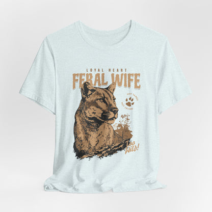 Feral Wife Tee – Untamed & Wild