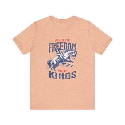 Freedom Riders Unisex Tee - We Ride for Freedom, Not for Kings
