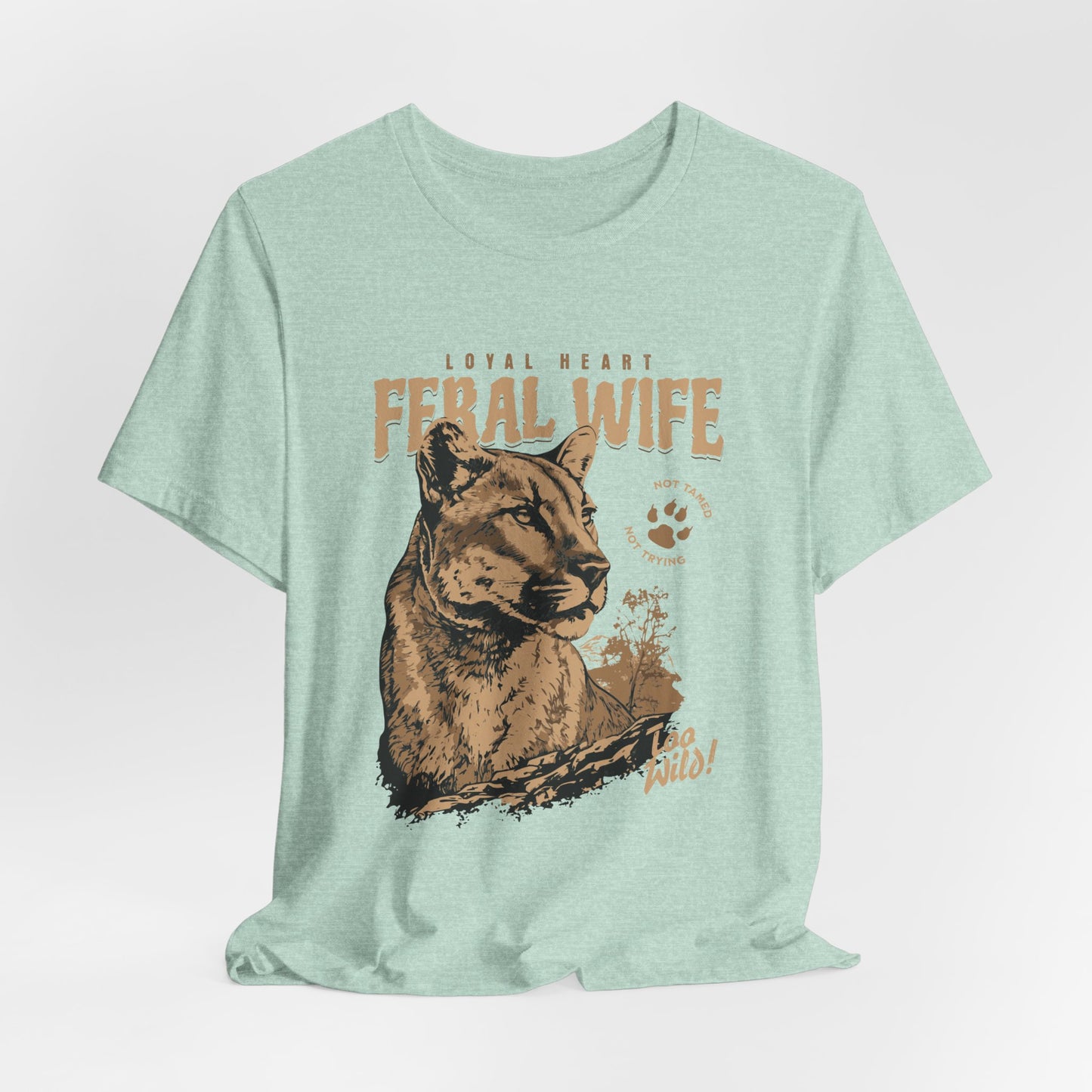 Feral Wife Tee – Untamed & Wild