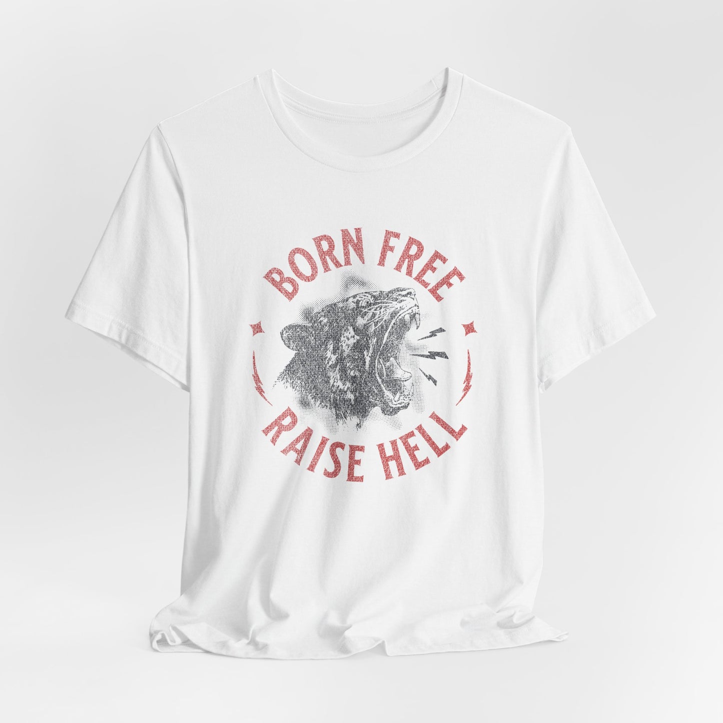 Born Free Raise Hell Tee