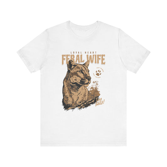 Feral Wife Tee – Untamed & Wild