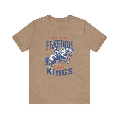 Freedom Riders Unisex Tee - We Ride for Freedom, Not for Kings