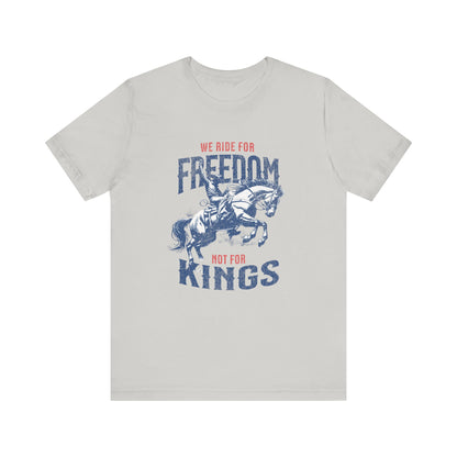 Freedom Riders Unisex Tee - We Ride for Freedom, Not for Kings