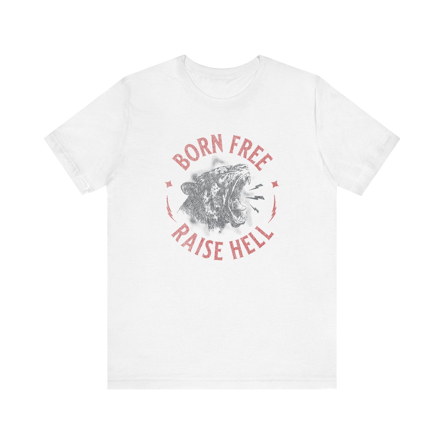 Born Free Raise Hell Tee